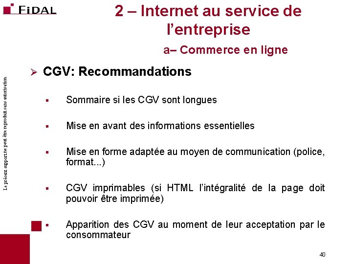 2 – Internet au service de l’entreprise Le présent support ne peut être reproduit