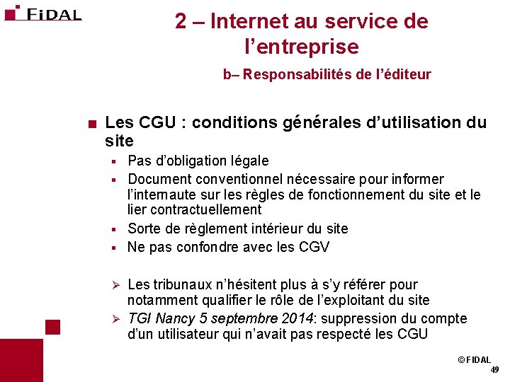 2 – Internet au service de l’entreprise b– Responsabilités de l’éditeur < Les CGU