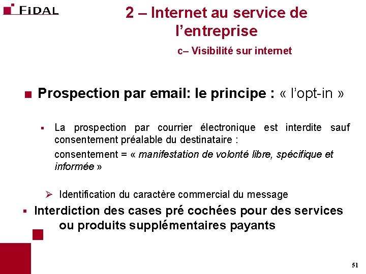 2 – Internet au service de l’entreprise c– Visibilité sur internet < Prospection par