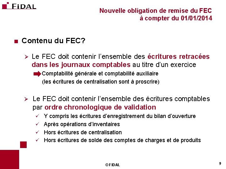 Nouvelle obligation de remise du FEC à compter du 01/01/2014 < Contenu du FEC?