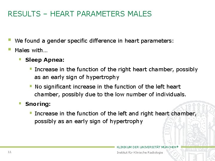 RESULTS – HEART PARAMETERS MALES § § We found a gender specific difference in