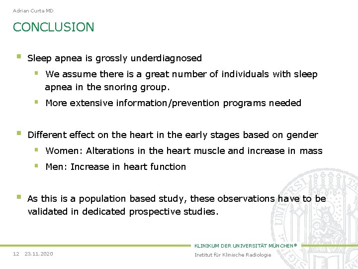 Adrian Curta MD CONCLUSION § Sleep apnea is grossly underdiagnosed § We assume there