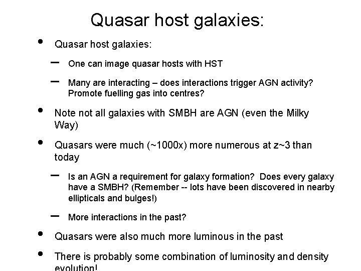 Quasar host galaxies: • Quasar host galaxies: – – • • Many are interacting