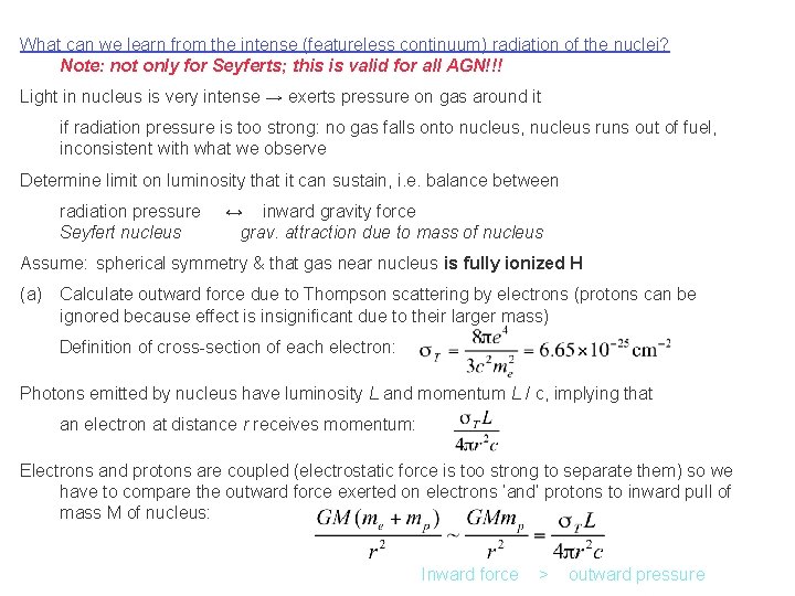 What can we learn from the intense (featureless continuum) radiation of the nuclei? Note:
