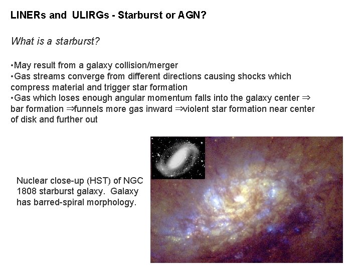 LINERs and ULIRGs - Starburst or AGN? What is a starburst? • May result