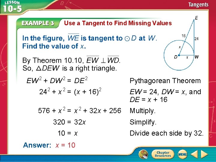 Use a Tangent to Find Missing Values EW 2 + DW 2 = DE