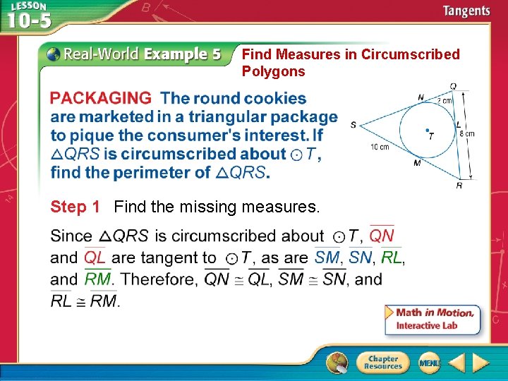 Find Measures in Circumscribed Polygons Step 1 Find the missing measures. 