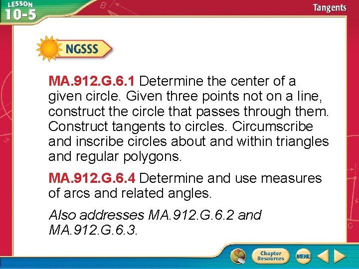 MA. 912. G. 6. 1 Determine the center of a given circle. Given three