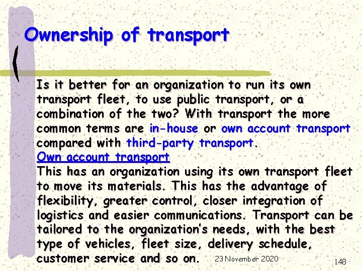 Ownership of transport Is it better for an organization to run its own transport