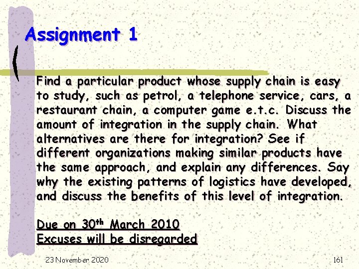 Assignment 1 Find a particular product whose supply chain is easy to study, such