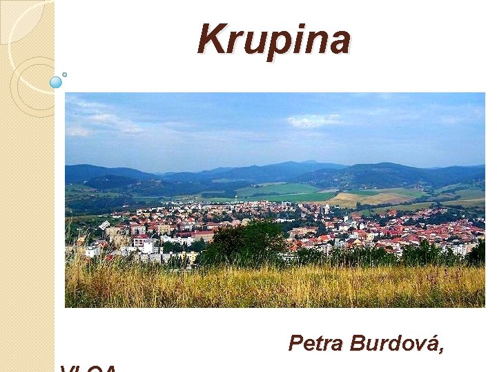 Krupina Petra Burdová, 