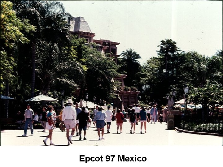 Epcot 97 Mexico 