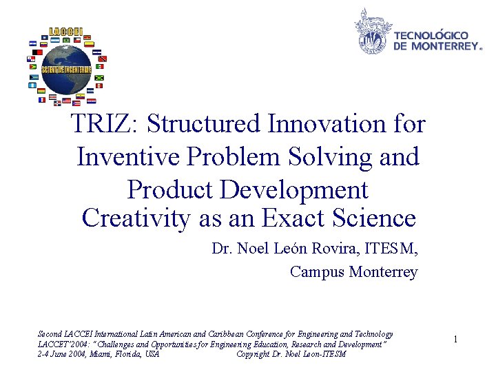 TRIZ: Structured Innovation for Inventive Problem Solving and Product Development Creativity as an Exact