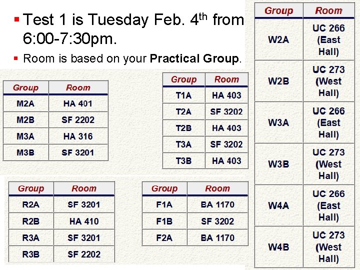 § Test 1 is Tuesday Feb. 4 th from 6: 00 -7: 30 pm.