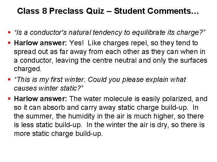 Class 8 Preclass Quiz – Student Comments… § “Is a conductor's natural tendency to