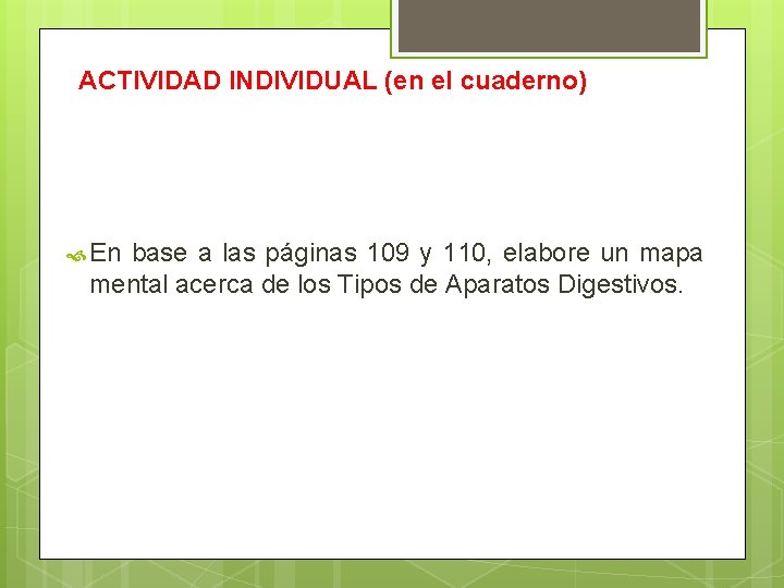 ACTIVIDAD INDIVIDUAL (en el cuaderno) En base a las páginas 109 y 110, elabore