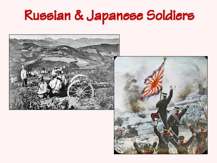 Russian & Japanese Soldiers 