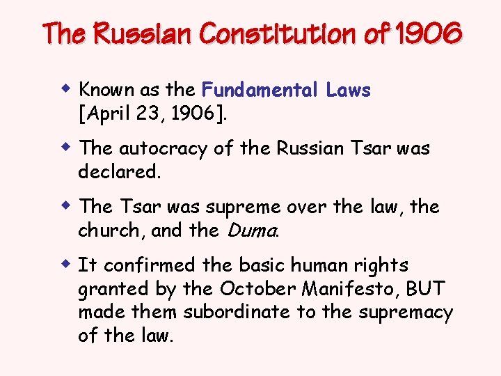 The Russian Constitution of 1906 w Known as the Fundamental Laws [April 23, 1906].