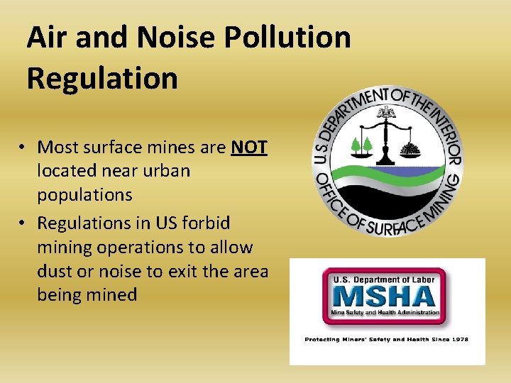 Air and Noise Pollution Regulation • Most surface mines are NOT located near urban Air and Noise Pollution Regulation • Most surface mines are NOT located near urban