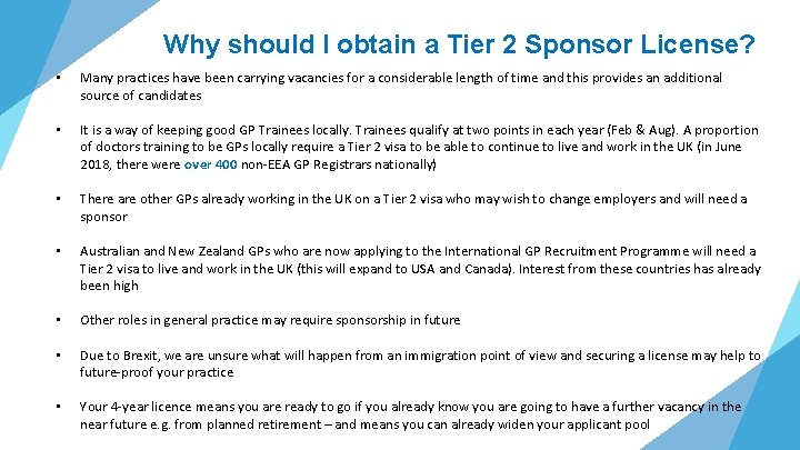 Why should I obtain a Tier 2 Sponsor License? • Many practices have been