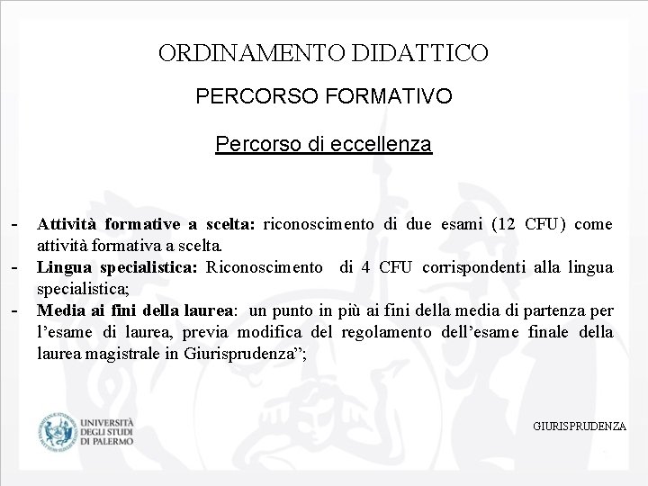 ORDINAMENTO DIDATTICO PERCORSO FORMATIVO Percorso di eccellenza - Attività formative a scelta: riconoscimento di