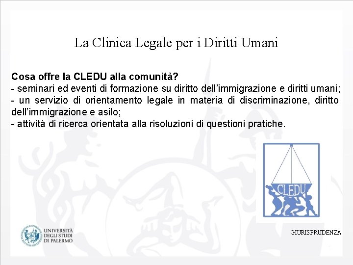 La Clinica Legale per i Diritti Umani Cosa offre la CLEDU alla comunità? -