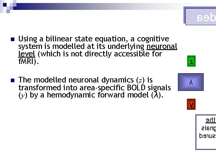 ae n n Using a bilinear state equation, a cognitive system is modelled at