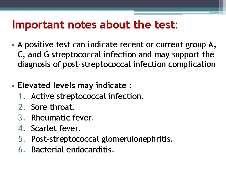 Important notes about the test: • A positive test can indicate recent or current