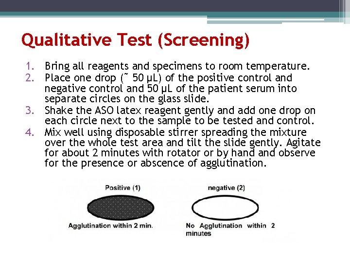 Qualitative Test (Screening) 1. Bring all reagents and specimens to room temperature. 2. Place Qualitative Test (Screening) 1. Bring all reagents and specimens to room temperature. 2. Place