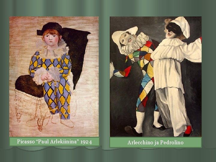 Picasso “Paul Arlekiinina” 1924 Arlecchino ja Pedrolino 