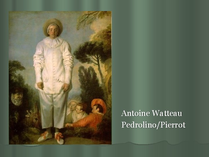 Antoine Watteau Pedrolino/Pierrot 