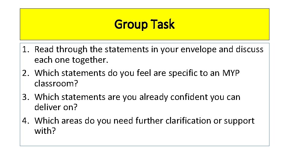 Group Task 1. Read through the statements in your envelope and discuss each one