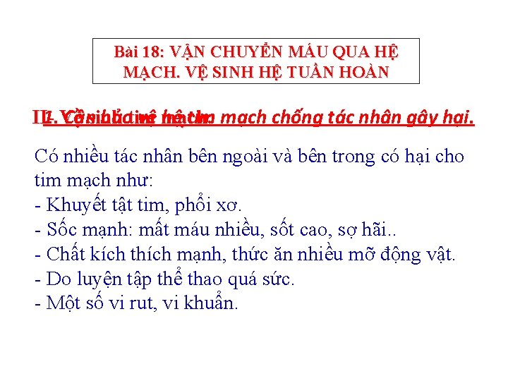 Bài 18: VẬN CHUYỂN MÁU QUA HỆ MẠCH. VỆ SINH HỆ TUẦN HOÀN II-