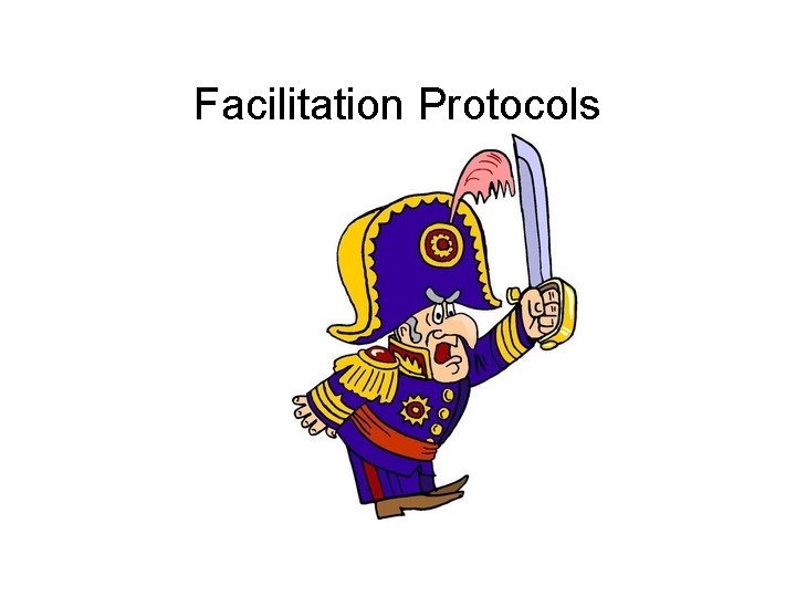 Facilitation Protocols 