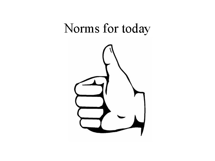 Norms for today 