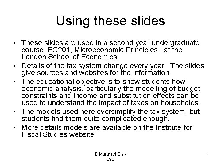 Using these slides • These slides are used in a second year undergraduate course,