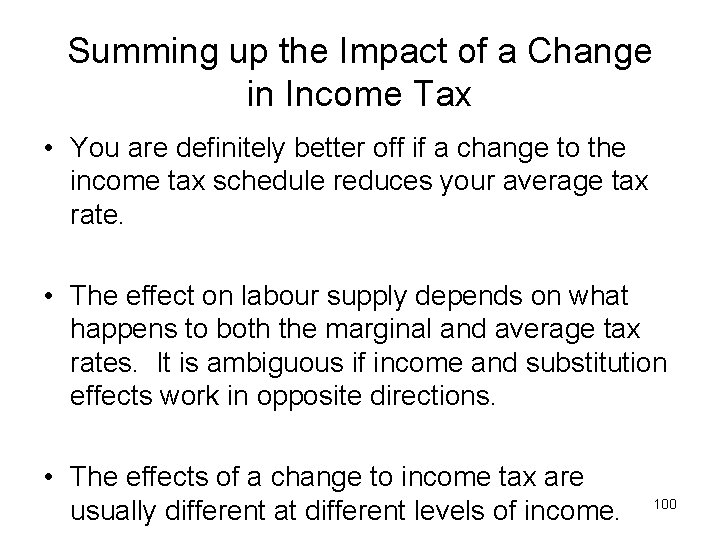 Summing up the Impact of a Change in Income Tax • You are definitely