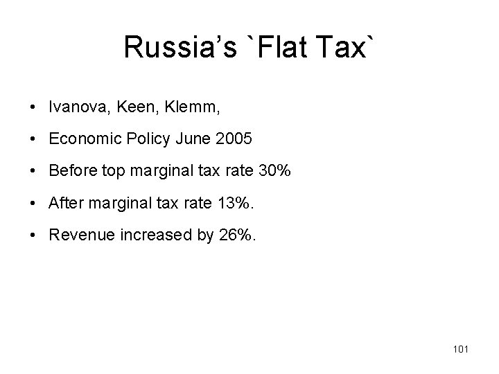 Russia’s `Flat Tax` • Ivanova, Keen, Klemm, • Economic Policy June 2005 • Before