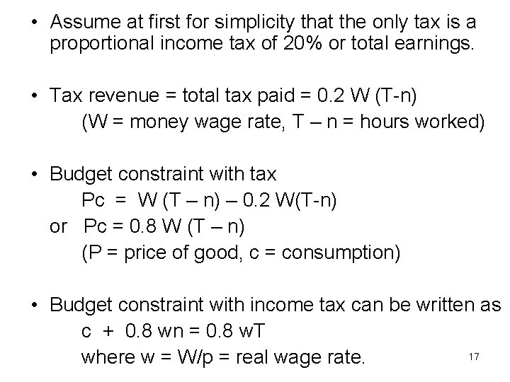  • Assume at first for simplicity that the only tax is a proportional