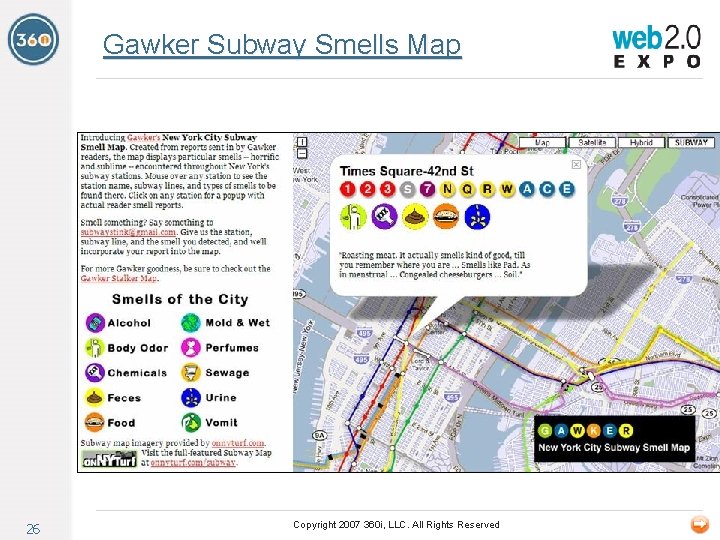 Gawker Subway Smells Map 26 Copyright 2007 360 i, LLC. All Rights Reserved 