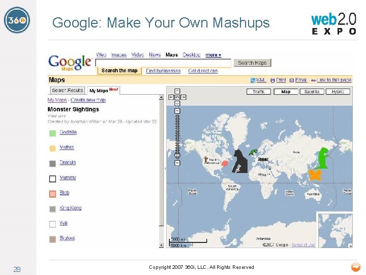 Google: Make Your Own Mashups 28 Copyright 2007 360 i, LLC. All Rights Reserved