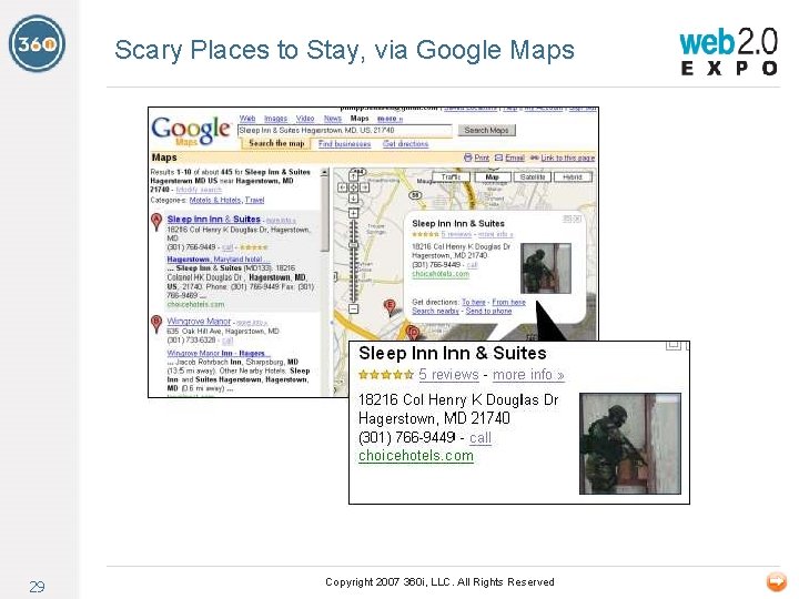 Scary Places to Stay, via Google Maps 29 Copyright 2007 360 i, LLC. All