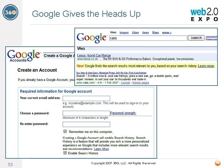 Google Gives the Heads Up 53 Copyright 2007 360 i, LLC. All Rights Reserved