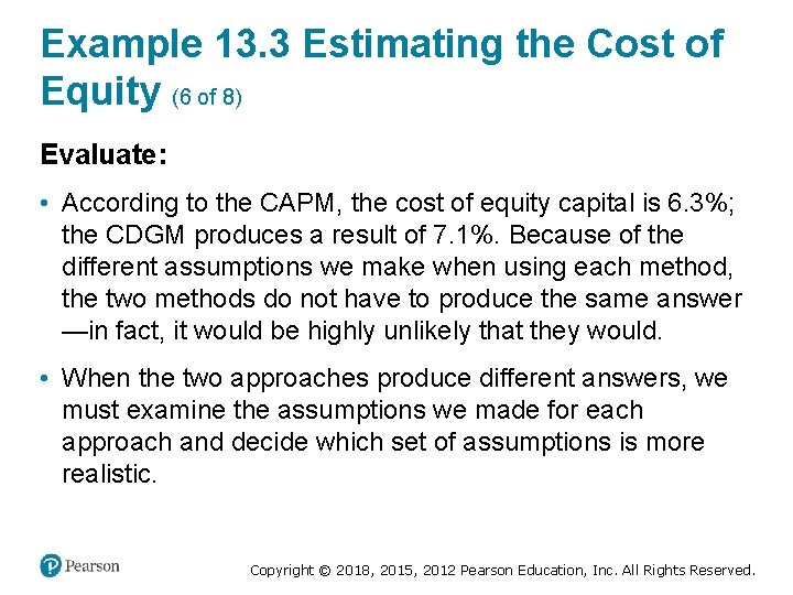 Example 13. 3 Estimating the Cost of Equity (6 of 8) Evaluate: • According