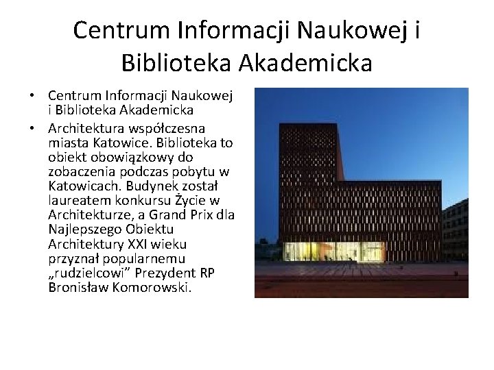 Centrum Informacji Naukowej i Biblioteka Akademicka • Architektura współczesna miasta Katowice. Biblioteka to obiekt