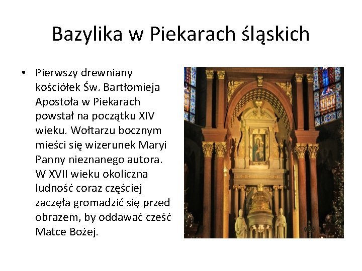 Bazylika w Piekarach śląskich • Pierwszy drewniany kościółek Św. Bartłomieja Apostoła w Piekarach powstał