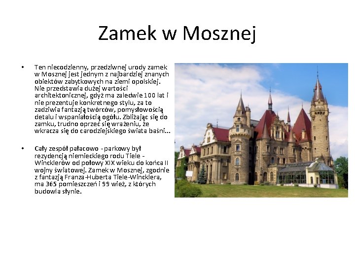 Zamek w Mosznej • Ten niecodzienny, przedziwnej urody zamek w Mosznej jest jednym z