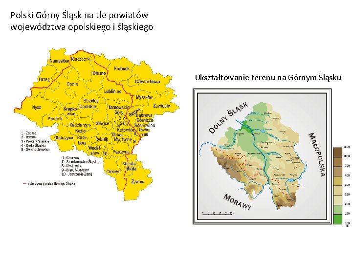 Polski Górny Śląsk na tle powiatów województwa opolskiego i śląskiego Ukształtowanie terenu na Górnym