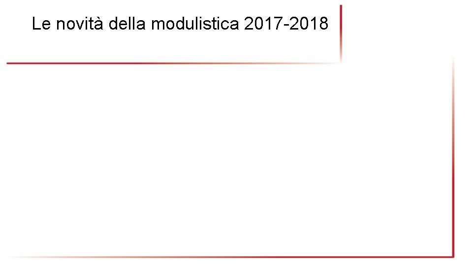 Le novità della modulistica 2017 -2018 