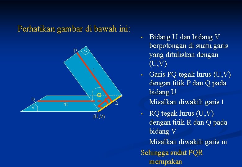 Perhatikan gambar di bawah ini: • P U l • l R V α